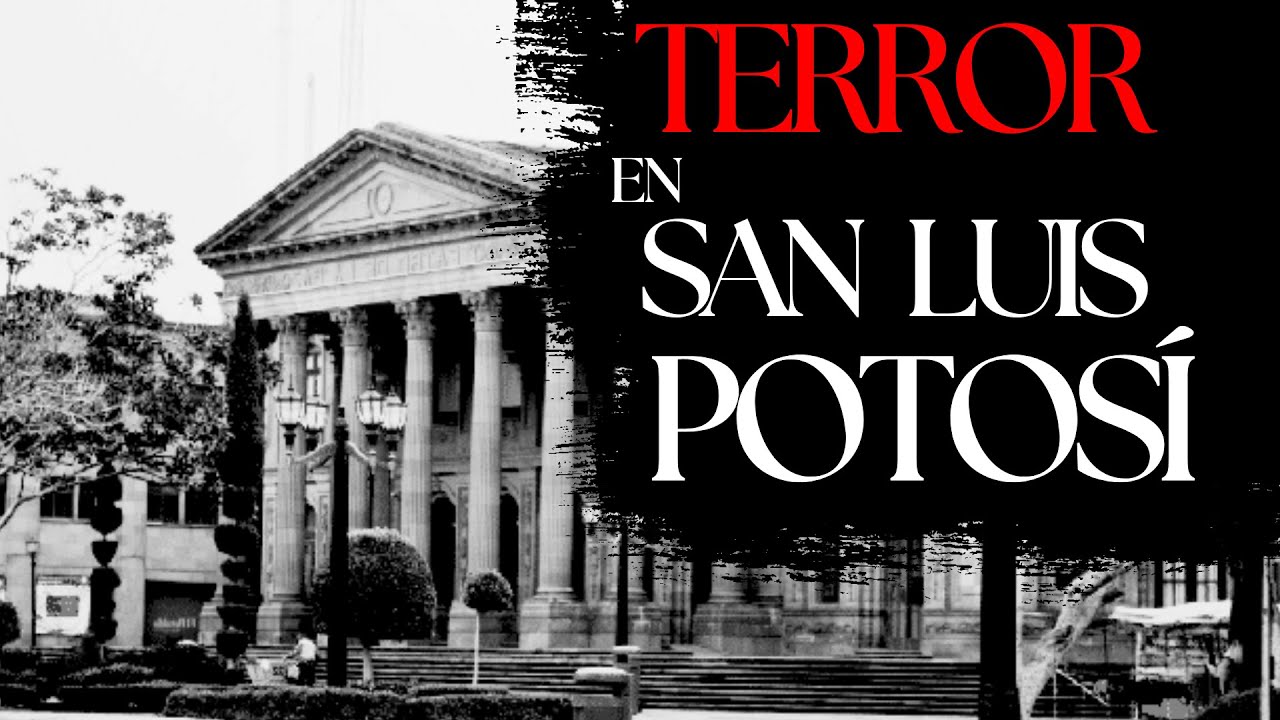 1 HORA DE HISTORIAS DE TERROR EN SAN LUIS POTOSÍ (VOL-2)