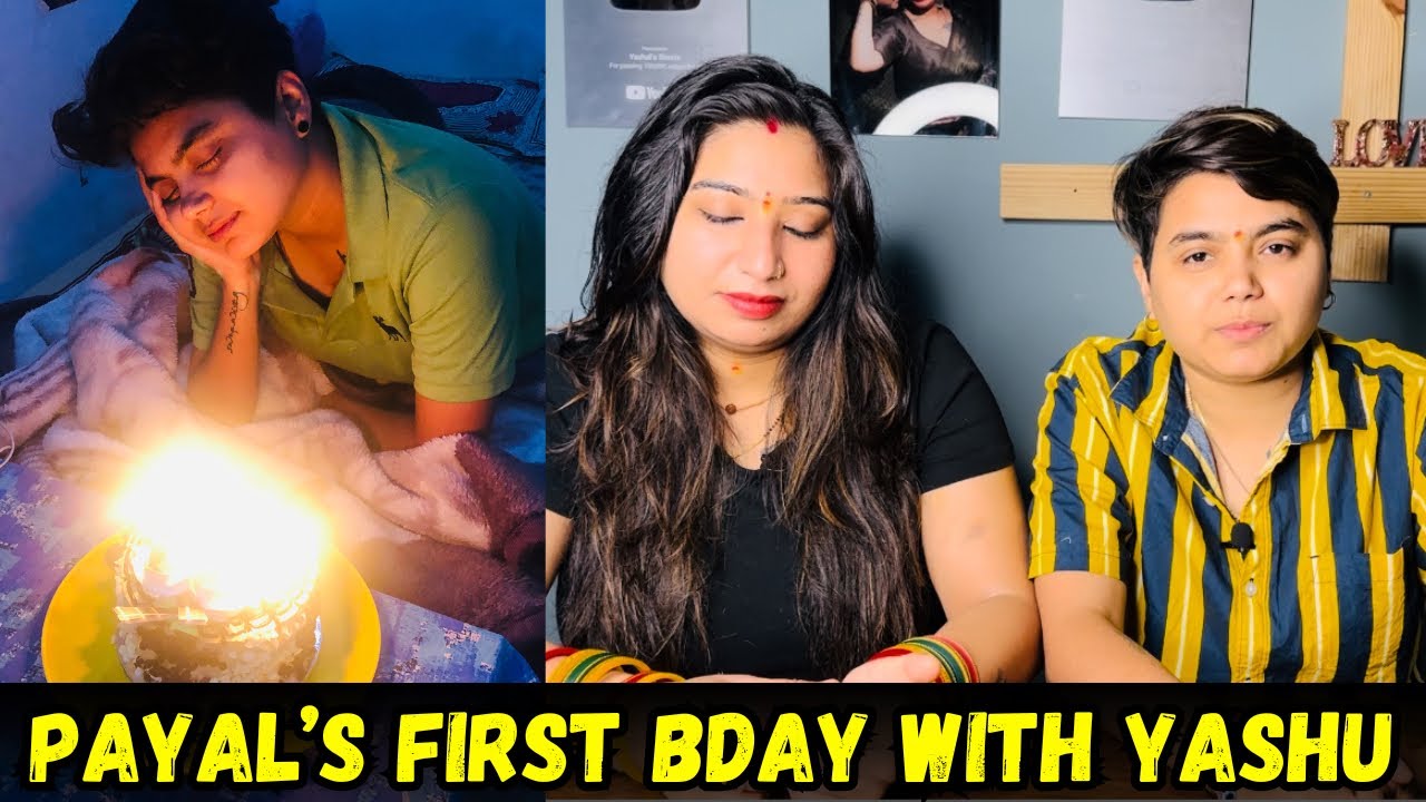 Our Love Story Series | Ep-24 | Payal’s First Bday With Yashu