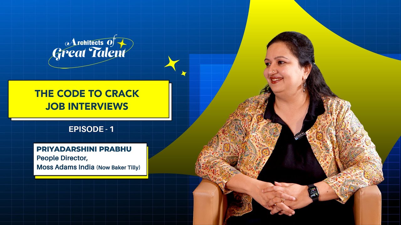 The Code to Crack Job Interviews | Priyadarshini Prabhu, Moss Adams India (now Baker Tilly)