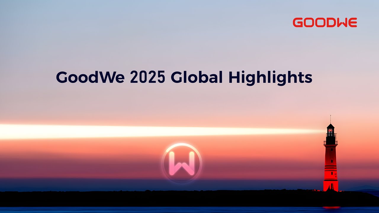GoodWe 2025: A Year of Global Impact!
