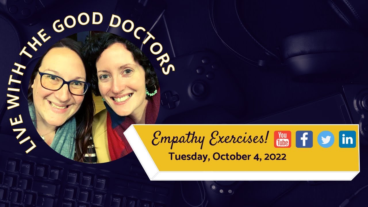 Empathy Exercises LIVE! || Tuesday, October 4th, 2022