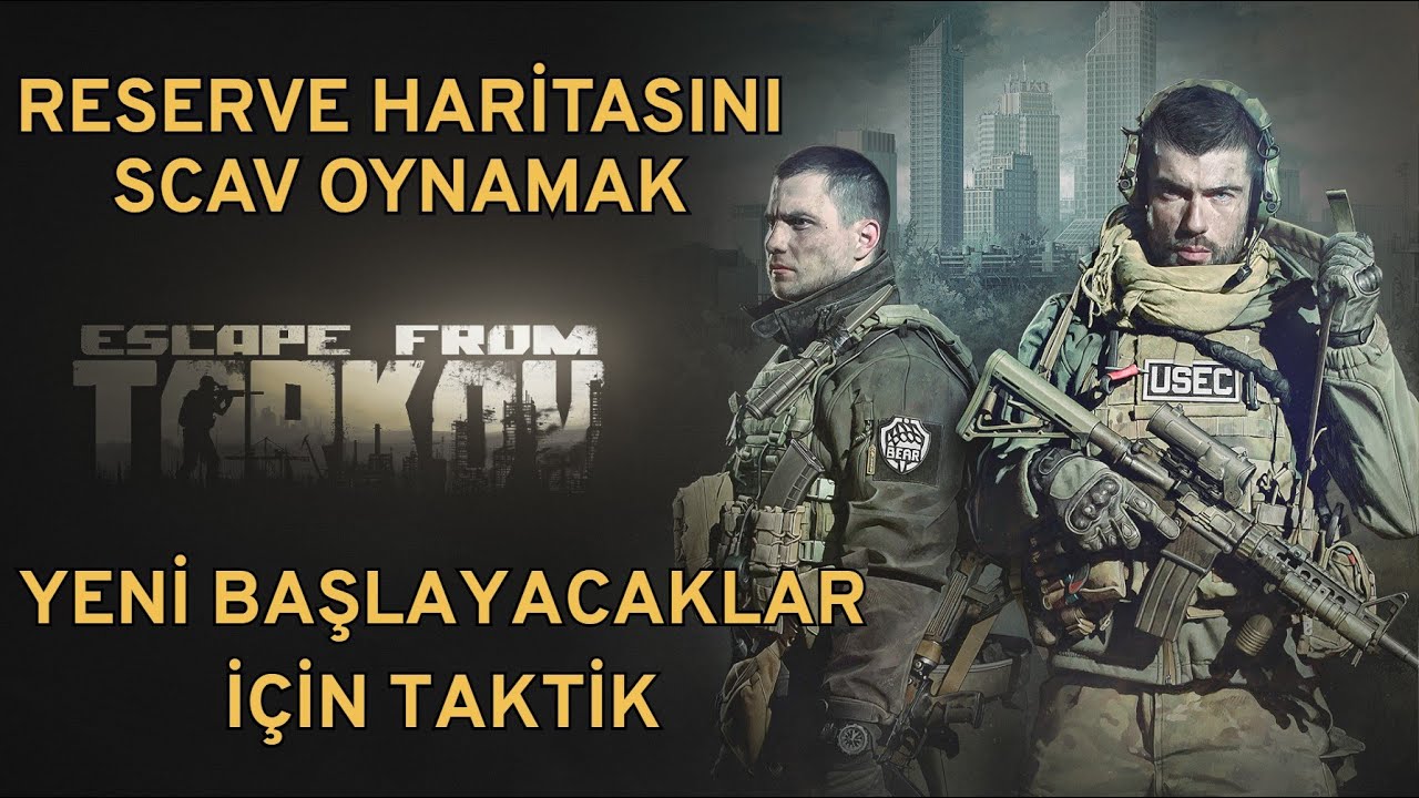 Escape From Tarkov - Scav Olarak Reserve Nasıl Oynanır