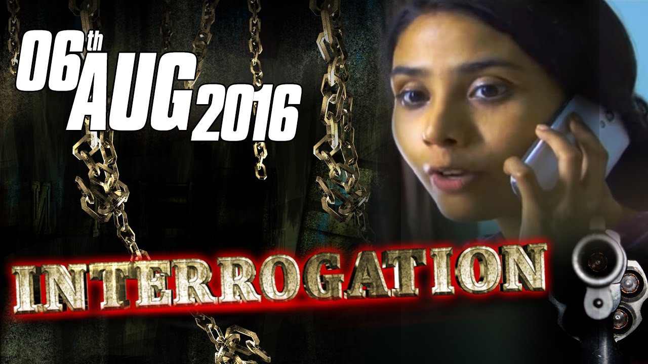Bhai Ki Chori Behen Ko Saza  | Interrogation – 06 August 2016