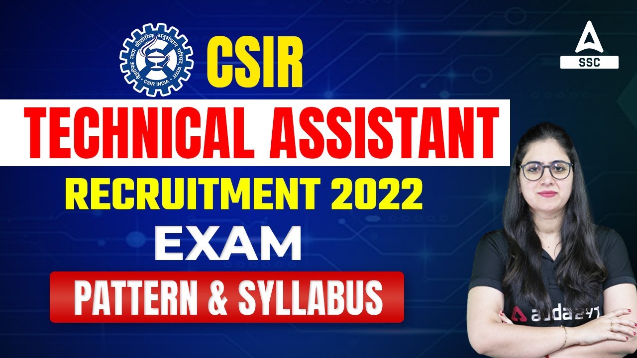 CSIR Technical Assistant Recruitment 2022 | Syllabus and Exam Pattern