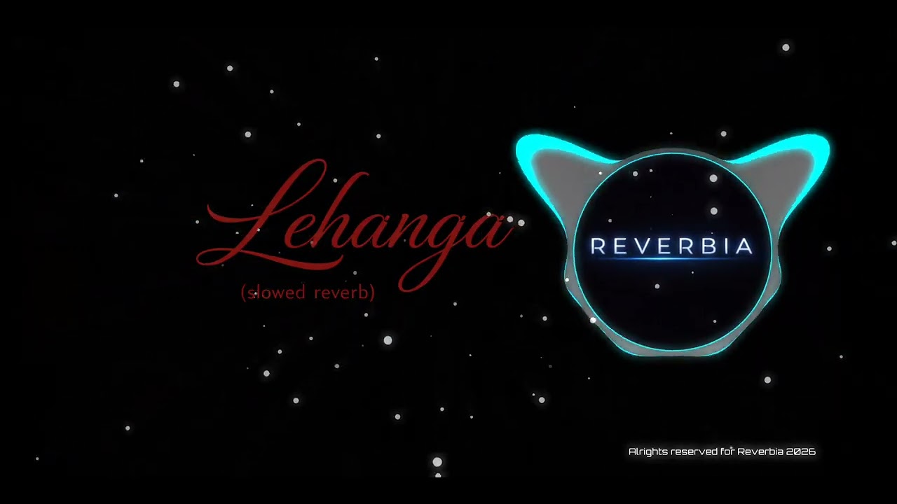Lehanga (Slowed + Reverb + Bass Boosted)  Romantic Vibes | Deep Bass | Night Mood