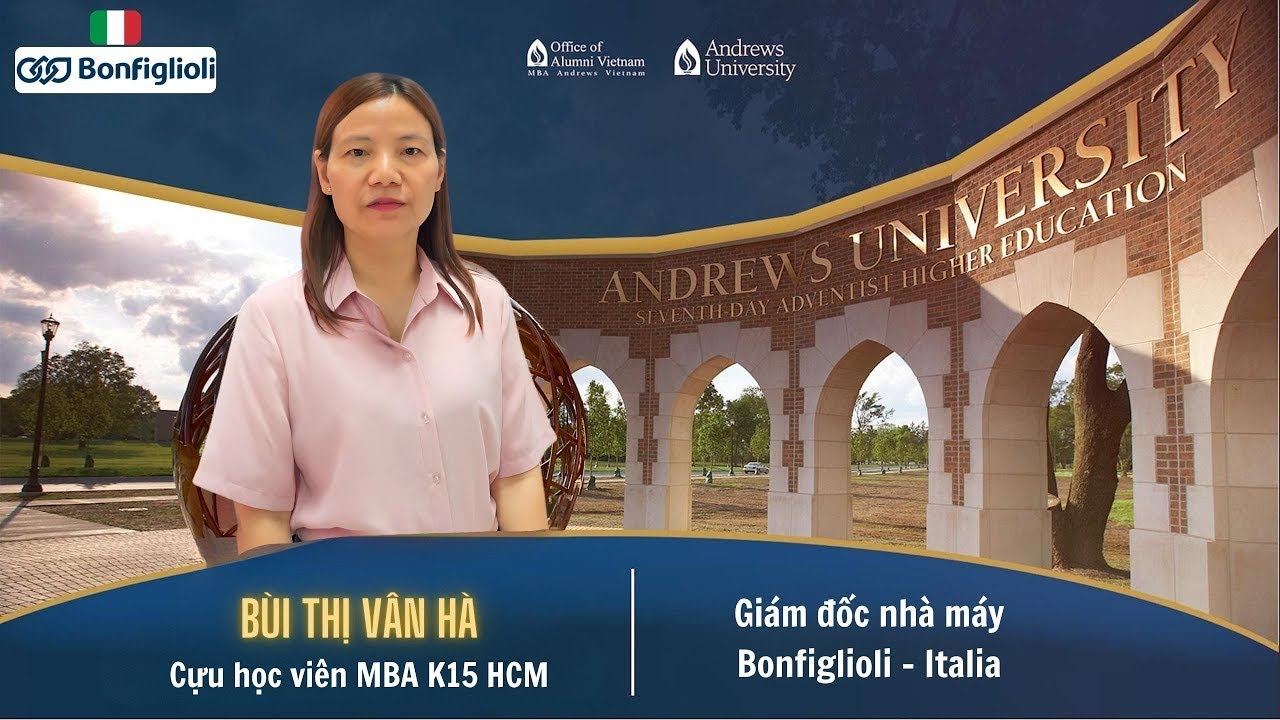 Cộng đồng Andrews Alumni &Câu chuyện thành công #9 ThS. BÙI THỊ VÂN HÀ - Giám đốc nhà máy Bonfilioli
