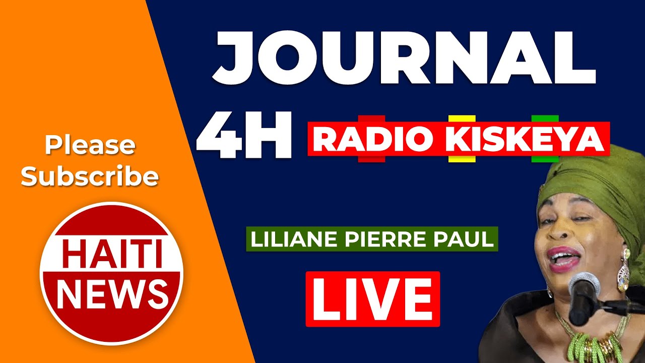 Radio Kiskeya Haiti Live: Liliane Pierre Paul Journal 4h Live 9 Janvier 2023 / Dim Ma Diw Marvel