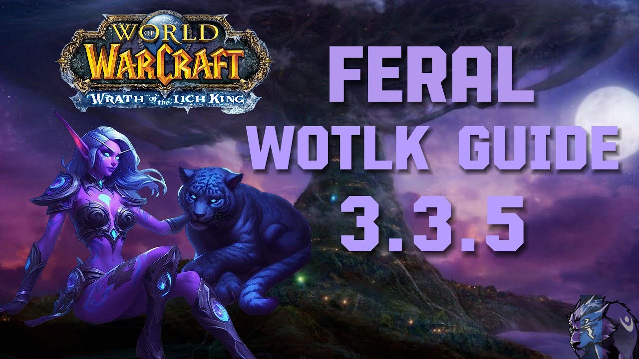 Feral Druide Guide - Wotlk 3.3.5