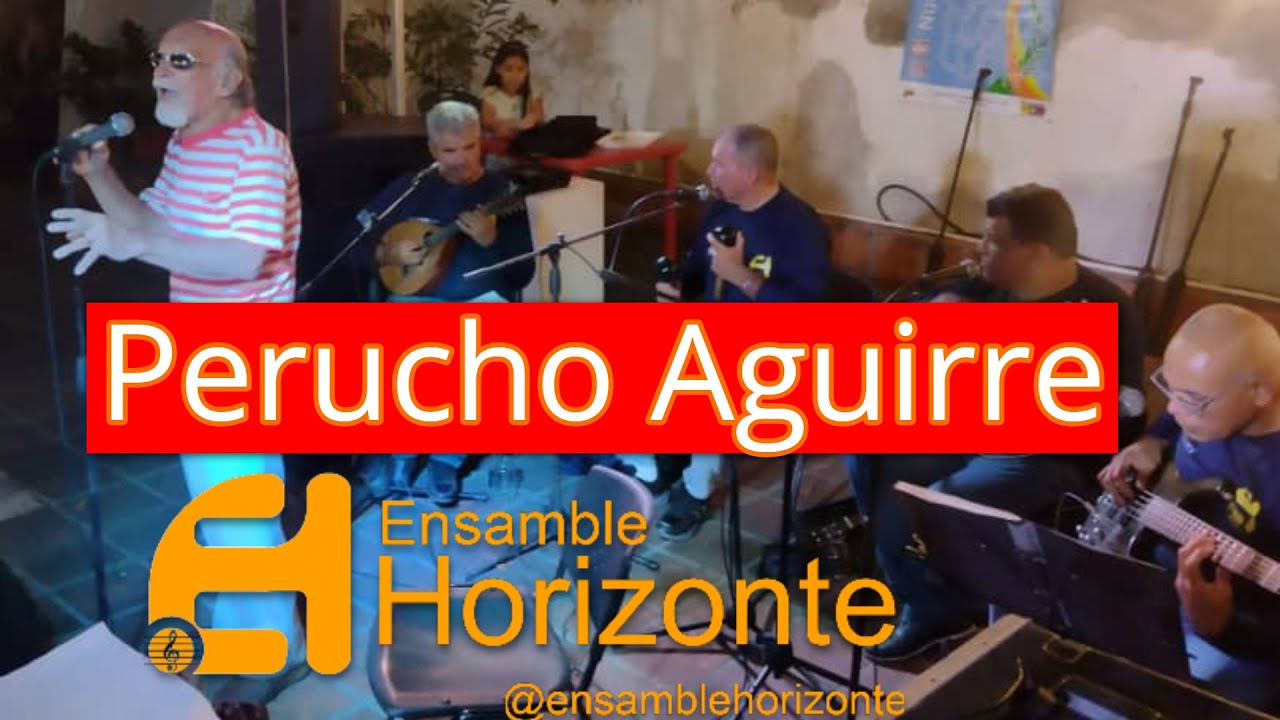 PERUCHO  AGUIRRE y ENSAMBLE HORIZONTE / Peruchadas #1