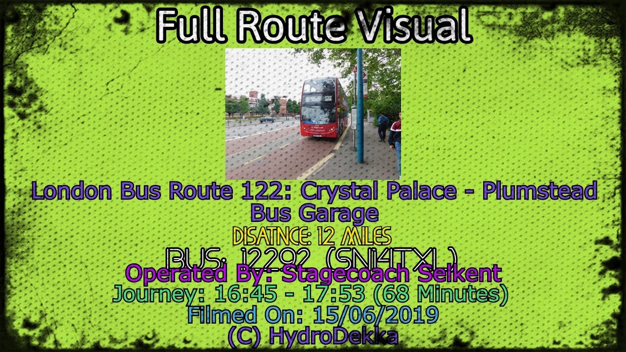 Full Route Visual | London Bus Route 122: Crystal Palace - Plumstead Bus Garage | 12292 (SN14TXL)
