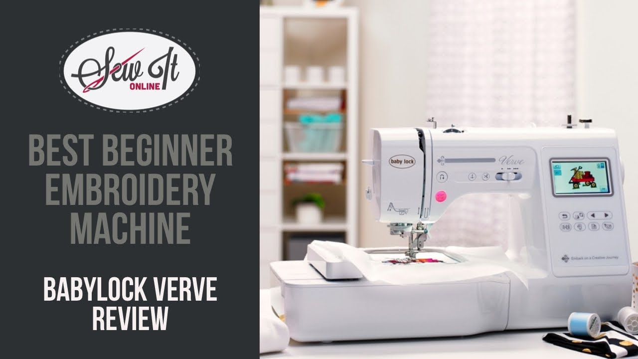 The Best Embroidery Machines for Beginners   Babylock Verve Review