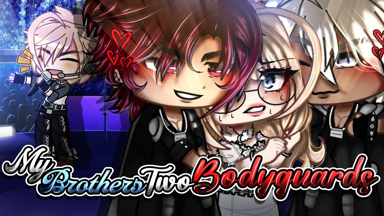 My BROTHERS Two BODYGUARDS! 🥵 // Gacha Mini Movie