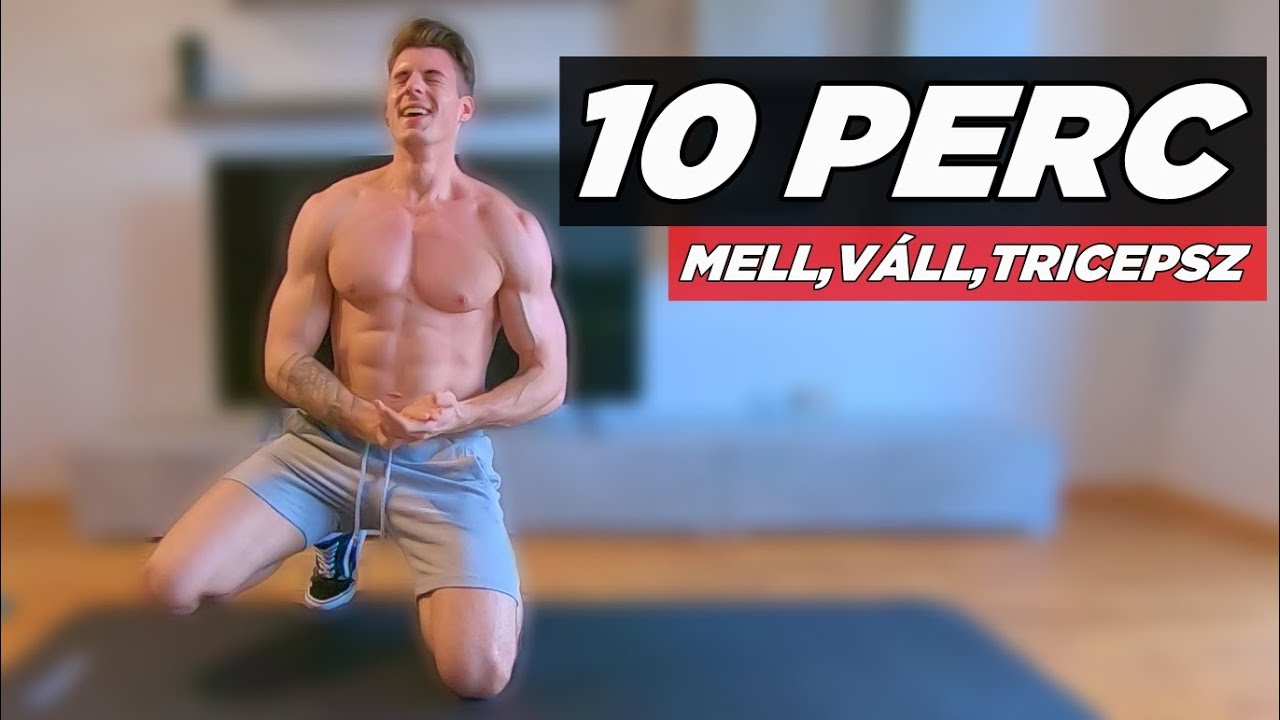 10 PERCES MELL , VÁLL , TRICEPSZ EDZÉS OTTHON , FELSZERELÉS NÉLKÜL