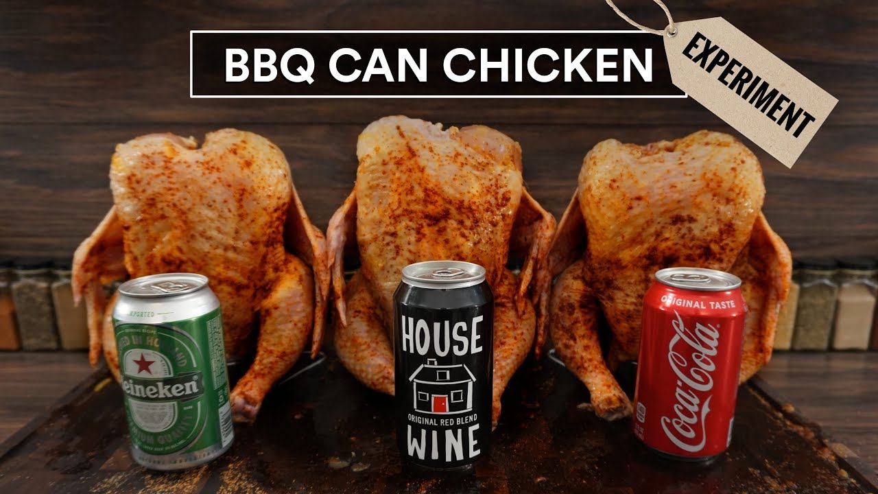 BEER CAN Chicken Experiment - Coke, Wine and Beer!
