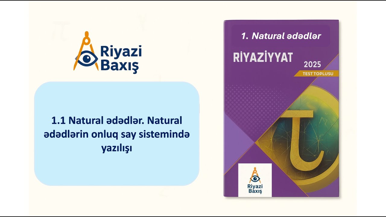 Natural ədədlər | Natural ədədlərin onluq say sistemində yazılışı (DİM 2025)