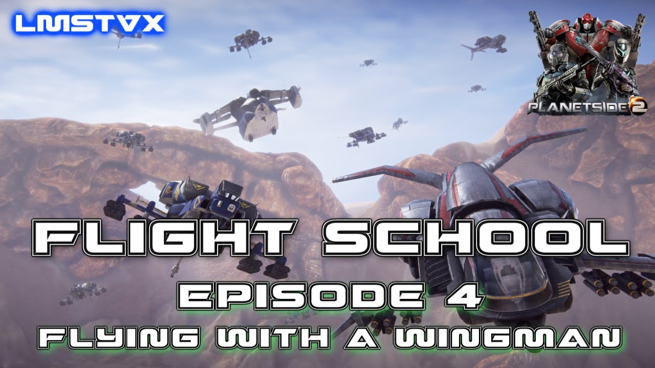 Planetside 2 Flight School: Episode 4 - Flying with a Wingman (Planetside 2 Guide/Tutorial)