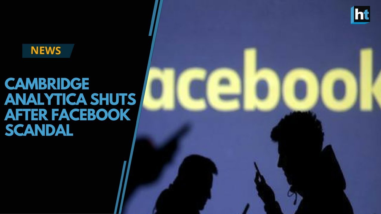 Cambridge Analytica shuts shop after Facebook scandal