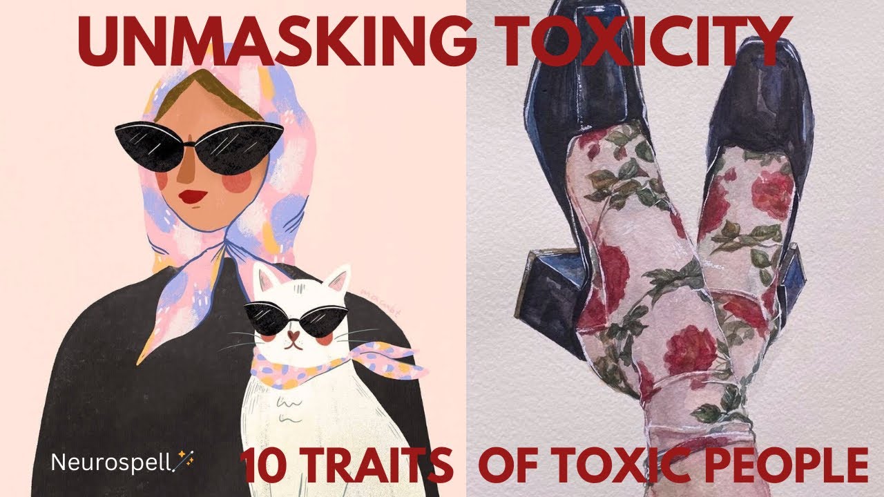 Unmasking Toxicity: 10 Traits of Toxic People You Need to Spot| understanding + signs + solutions