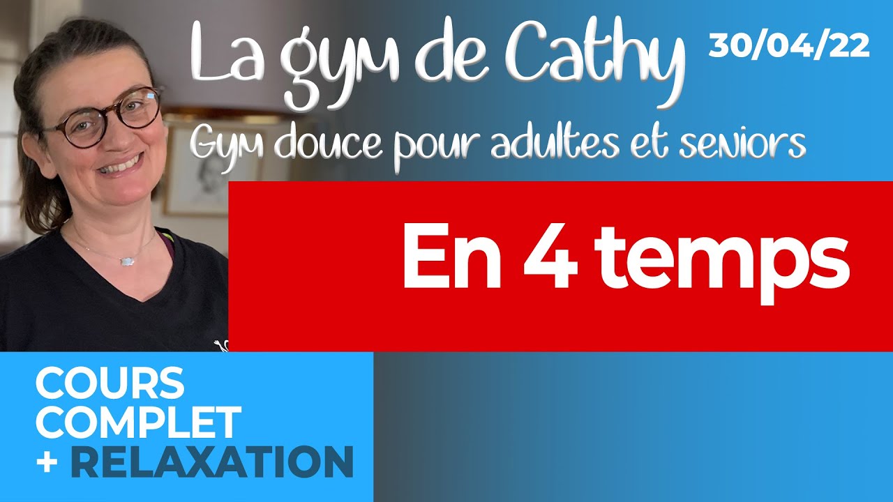 30 avril 2022: Cours de gym douce pour adultes: En 4 temps.