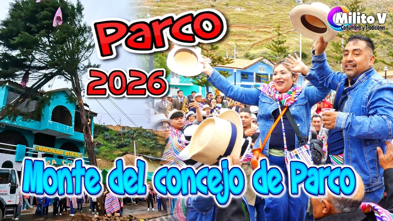 TRAIDA Y PARADA DEL MONTE DEL CONCEJO DE PARCO - JAUJA 2026