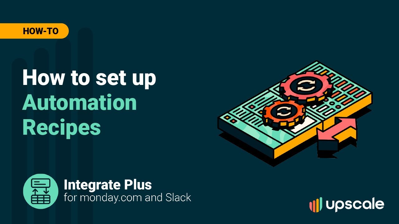 How to set up Automation Recipes with Integrate Plus for monday.com and Slack