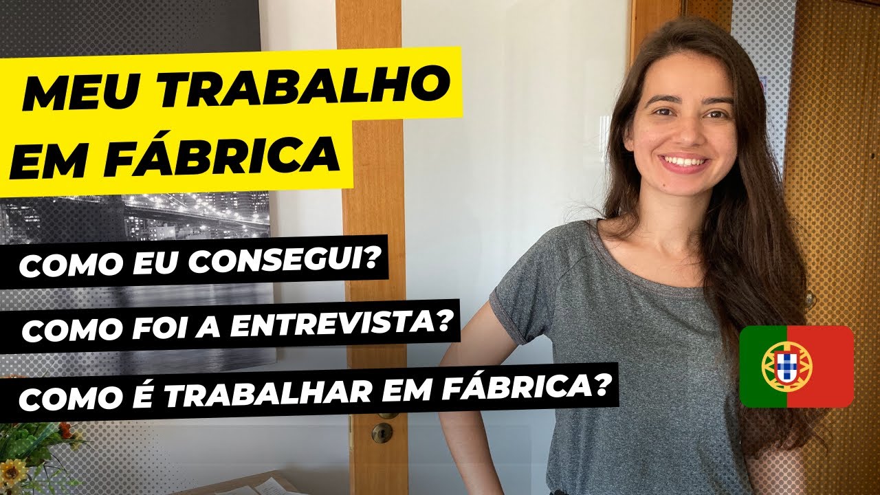 Como consegui meu primeiro emprego em Portugal | Trabalho em fábrica | Visto procura de trabalho