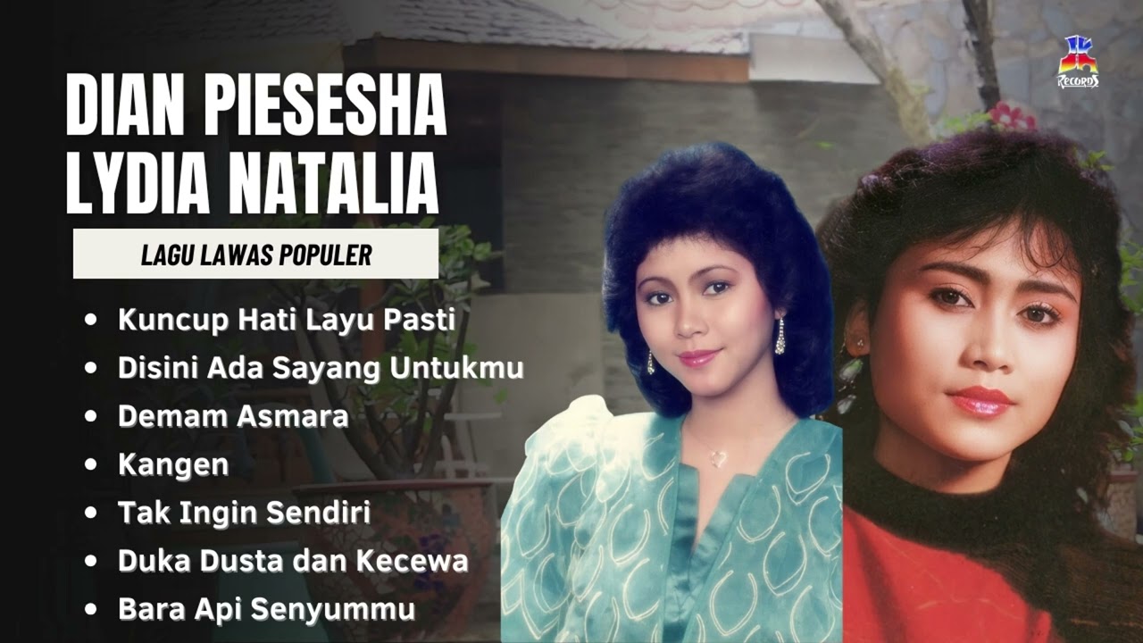 Dian Piesesha & Lydia Natalia Lagu Lawas Populer | Kuncup Hati Layu Pasti, Disini Ada Sayang Untukmu