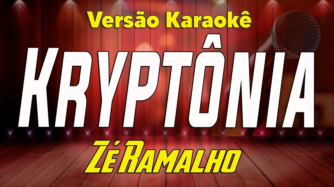 Zé Ramalho - Kryptônia - Karaokê