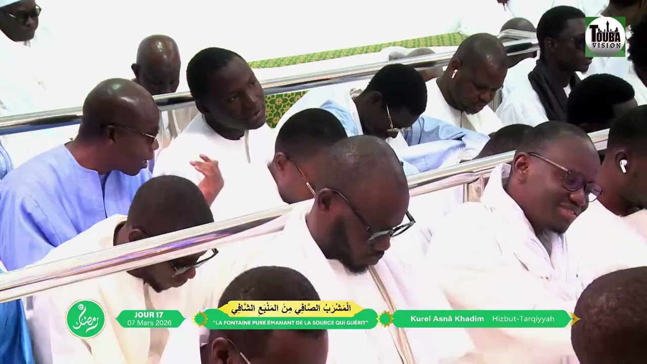 Ouverture Jour 17 Badar Kourel Asna Khadim Al Mashrabu’ çâfî Touba Résidence Ramadan 2026