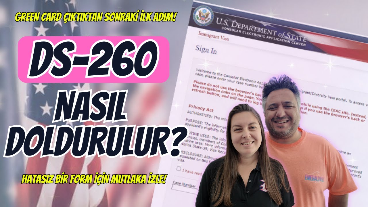 DS-260 Formu Nasıl Doldurulur? Adım Adım T&uuml;m Detaylar (How to Fill-Out the DS-260 Form?)