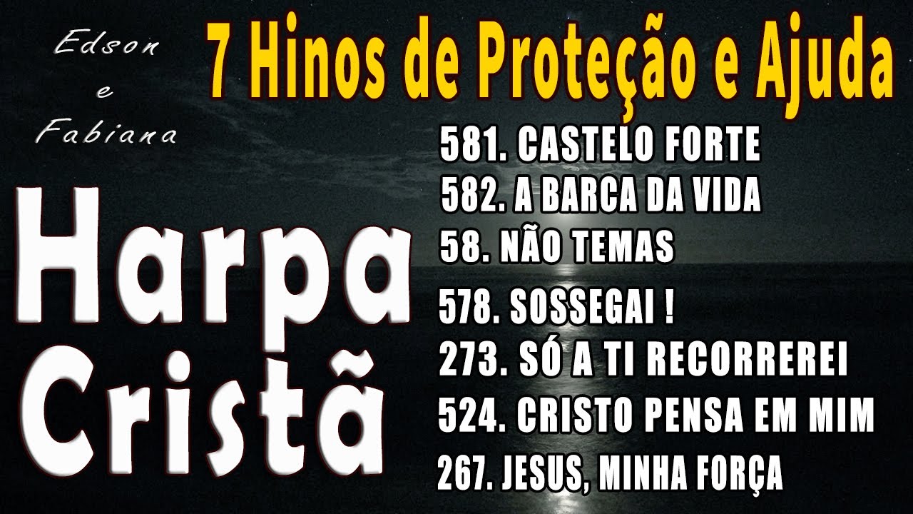 7 Hinos de Proteção e Ajuda - HARPA CRISTÃ