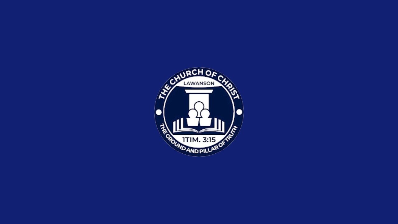 CHURCH OF CHRIST, LAWANSON is live!