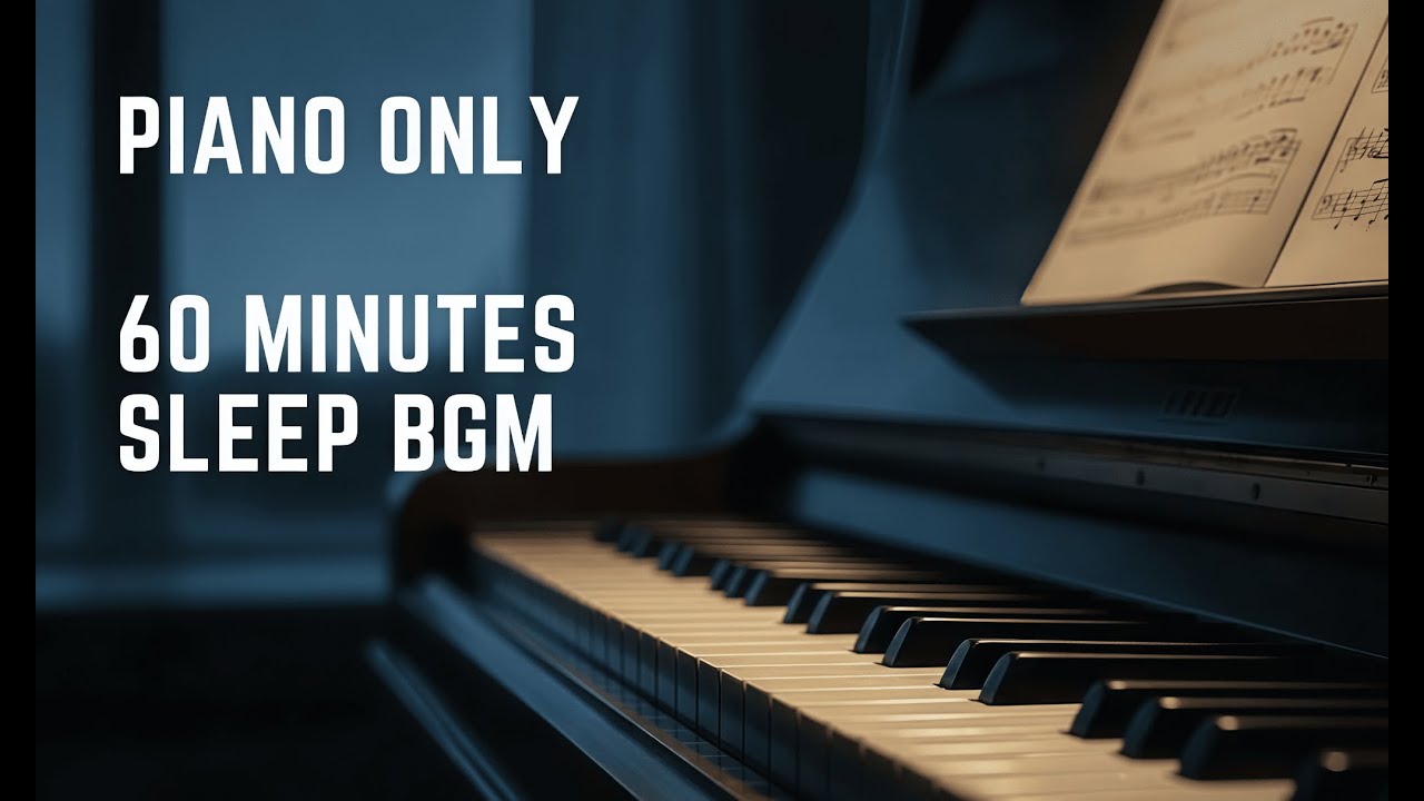Piano Only Sleep Music | Fall Asleep in 60 Minutes | Deep Sleep for Insomnia | Gentle Calm Soft