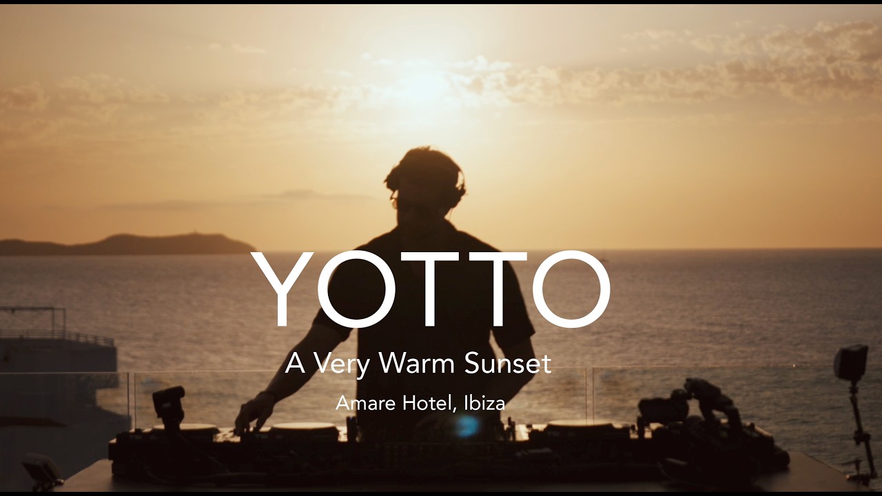 YOTTO - A Very Warm Sunset (DJ Set) | Am&agrave;re Beach Hotel, Ibiza