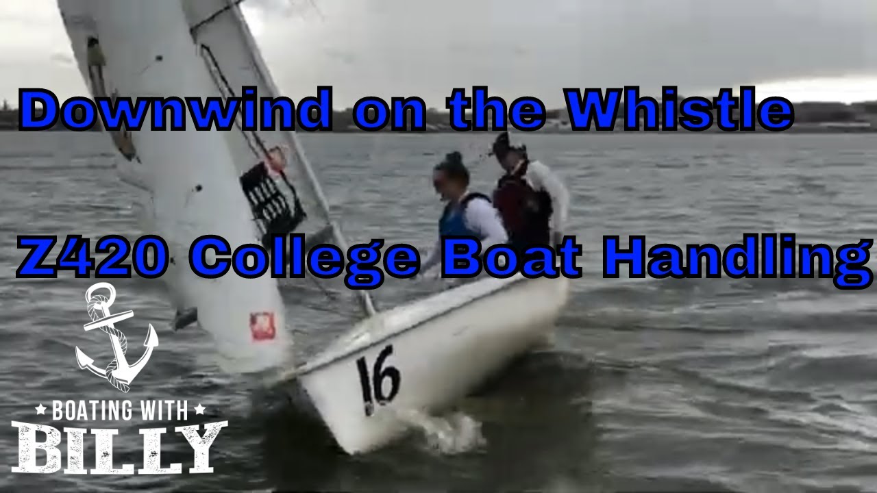 Z420 Downwind on the Whistle - College Sailing