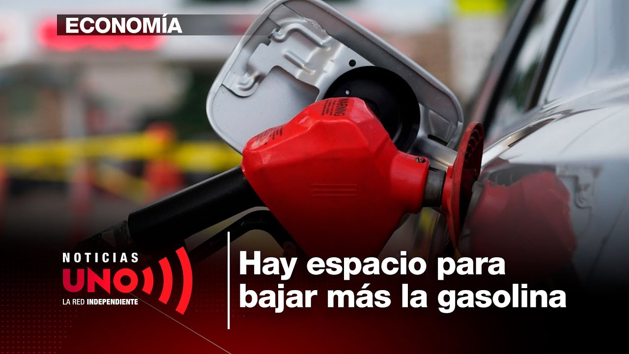 Gobierno tendría margen para bajarle hasta $3.000 a precio de gasolina | Noticias UNO