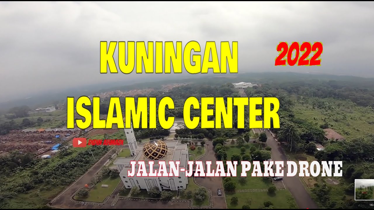 Explore Kuningan: Kondisi Kuningan Islamic Center (KIC) Terkini Januari 2022