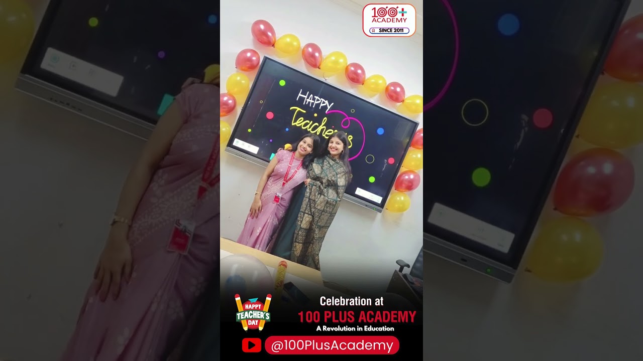 Teacher&rsquo;s Day Celebrations at 100 Plus Academy! 🎉🎉  100PlusAcademy