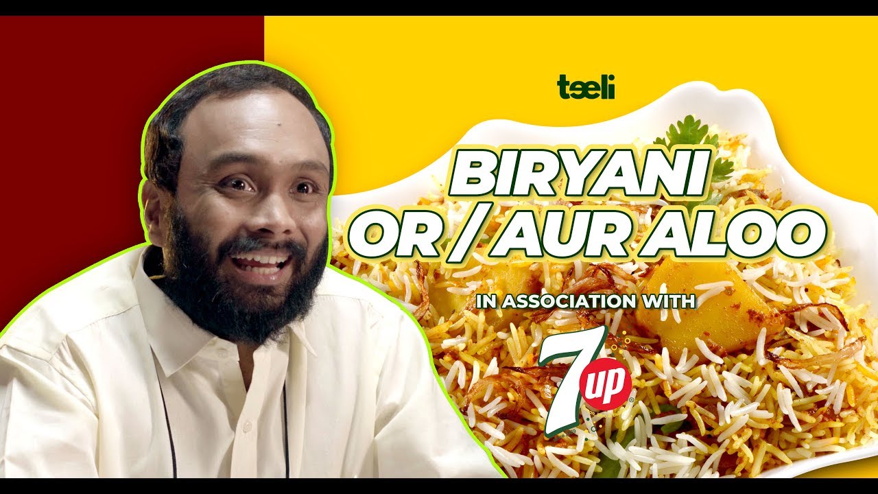 Teeli | Biryani or/aur Aloo