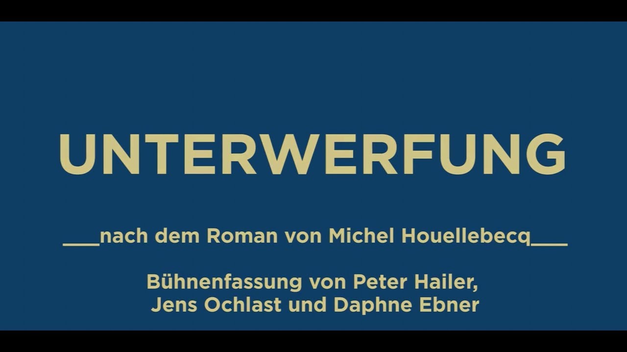 UNTERWERFUNG - Oldenburgisches Staatstheater