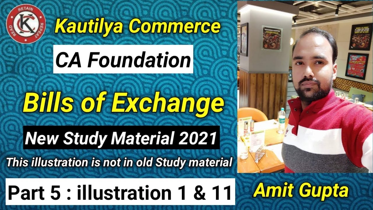 CA Foundation : Bills of Exchange | illustration 1 & 11 | Study Material 2021 | Part 5