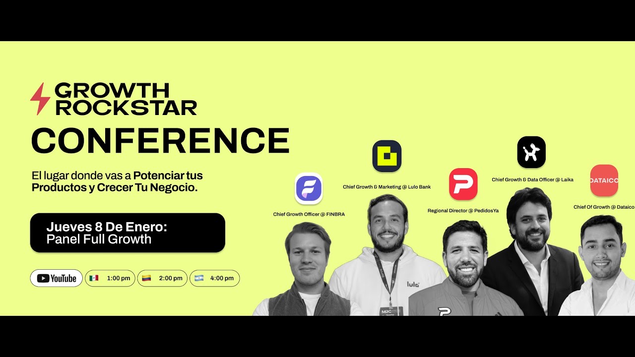 Panel Full Growth - Chiefs of Growth de Lulo Bank, Laika, PedidosYa, Dataico & Finbra