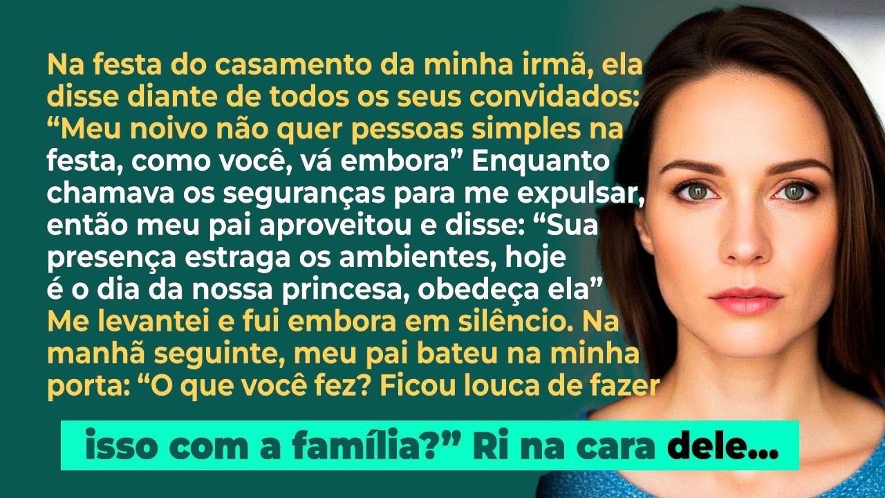 Minha irmã disse na sua festa; 'Meu noivo não quer pessoas simples aqui' Chamando os seguranças