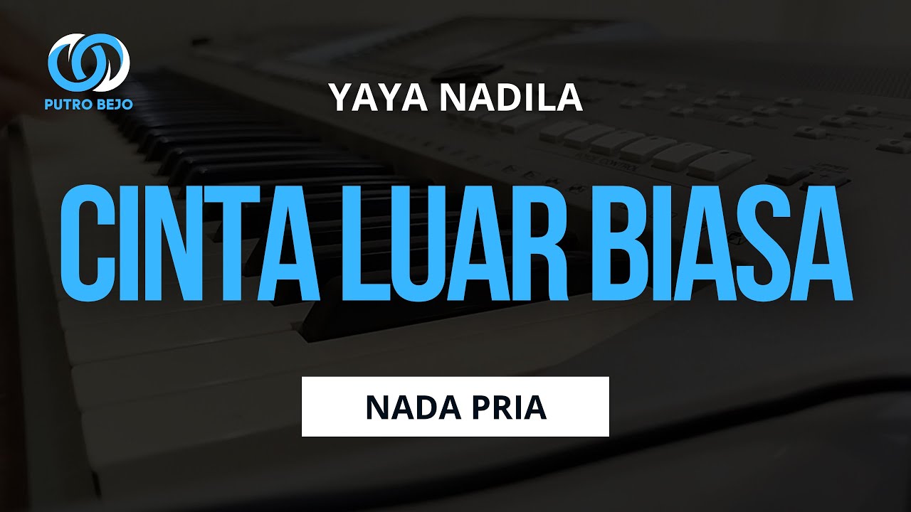 Cinta Luar Biasa - Yaya Nadila Karaoke Nada Pria