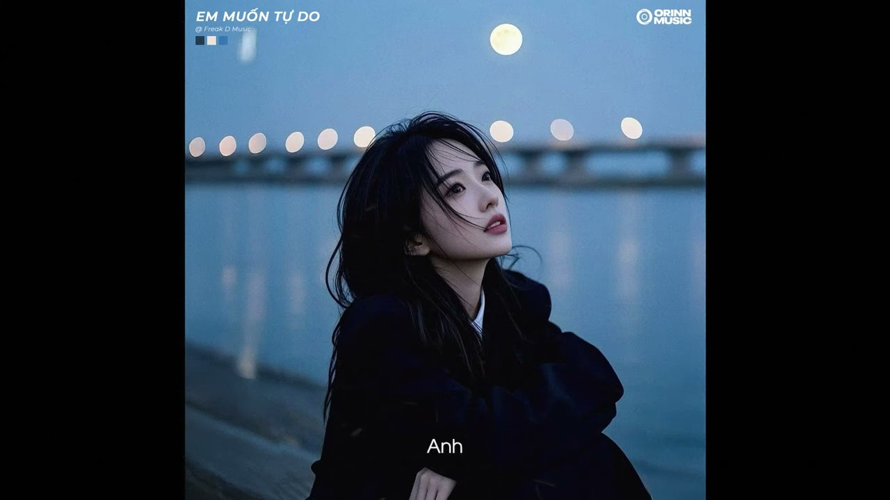 Em Muốn Tự Do (Lofi Ver.) - Du Uy&ecirc;n x Thưởng x Freak D