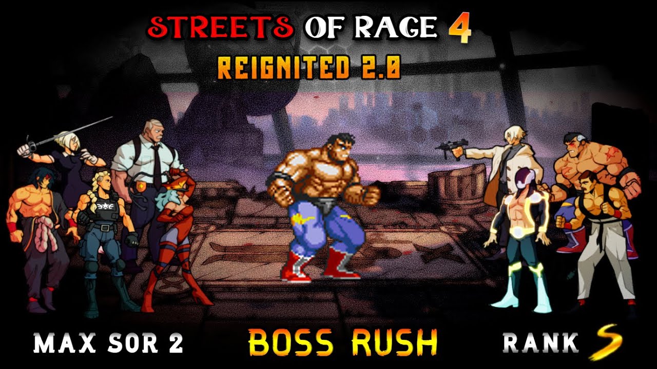 Streets of rage 4 — MAX SOR2 - BOSS RUSH - S Rank | Reignited mod 2.0