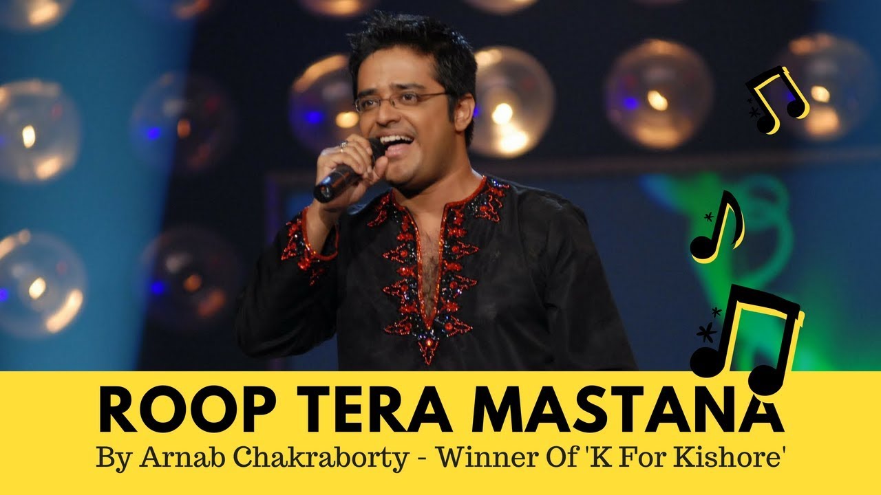 Roop Tera Mastana | K for Kishore Winner | Arnab Chakraborty