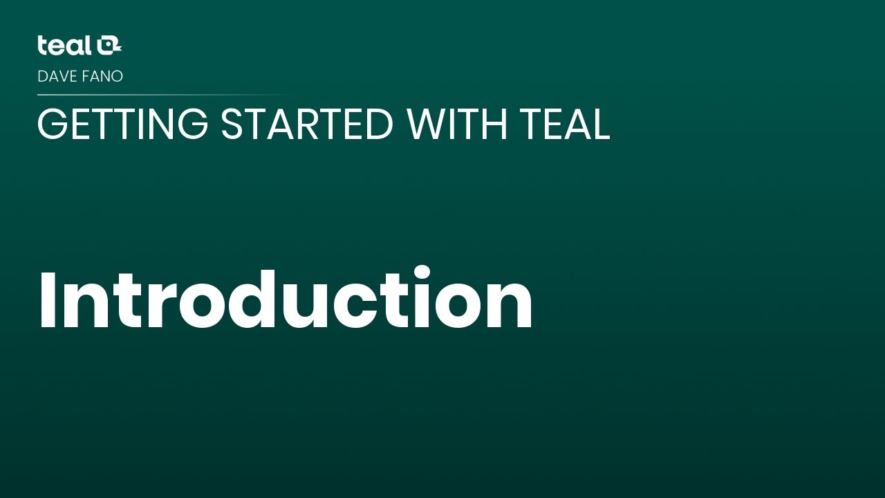 Introduction - Getting Started with Teal
