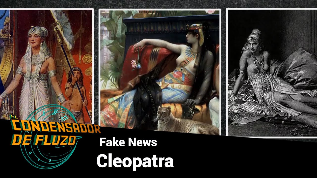 Fake News históricas - Cleopatra - #FluzoMujeres