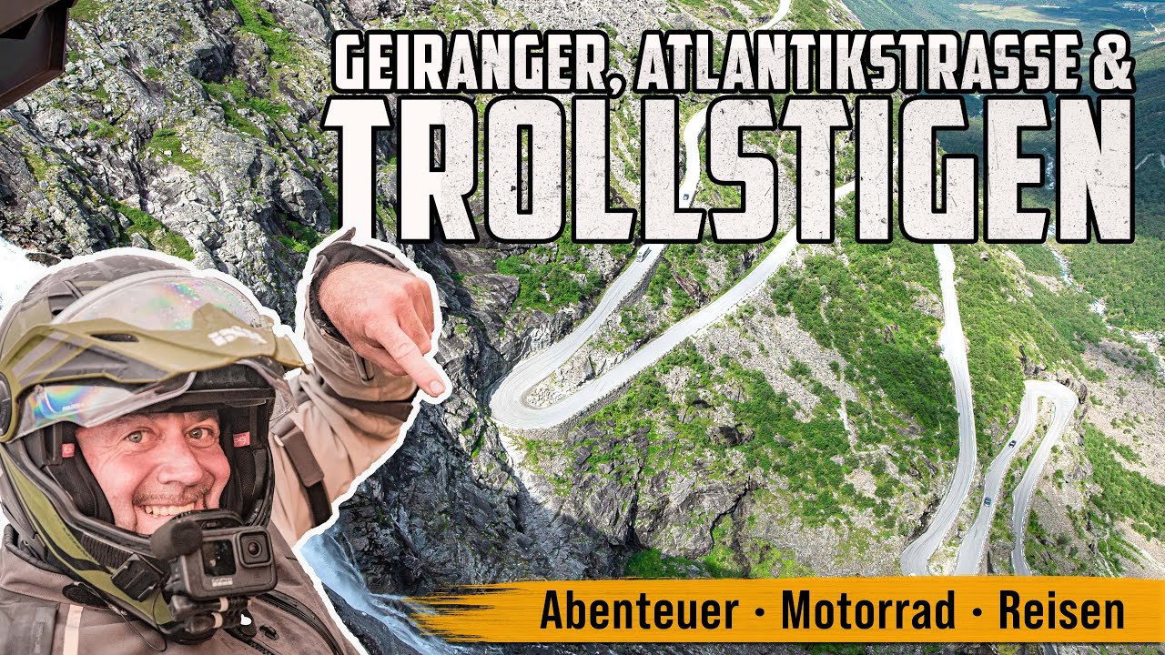 Motorradreise Norwegen – vom Südkap ans Nordkap / Folge 2: Geiranger, Trollstigen und Atlantikstraße